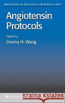 Angiotensin Protocols Donna H. Wang 9780896037632 Humana Press
