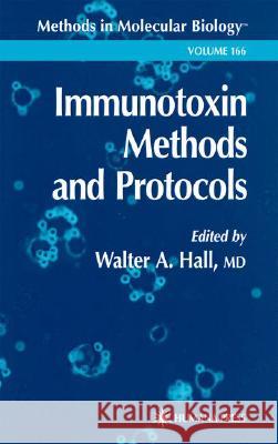 Immunotoxin Methods and Protocols Walter A. Hall 9780896037755