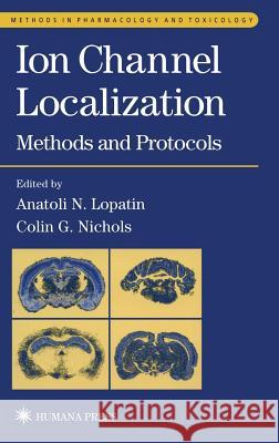 Ion Channel Localization Anatoli Lopatin Colin Nichols 9780896038332 Humana Press