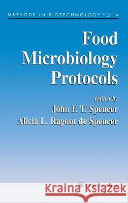 Food Microbiology Protocols John F. T. Spencer J. F. T. Spencer Alicia L. Ragout 9780896038677 Humana Press