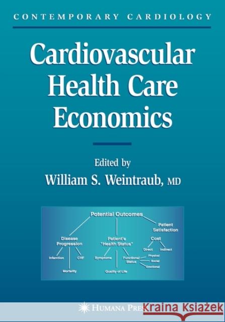 Cardiovascular Health Care Economics William S. Weintraub 9780896038745 Humana Press