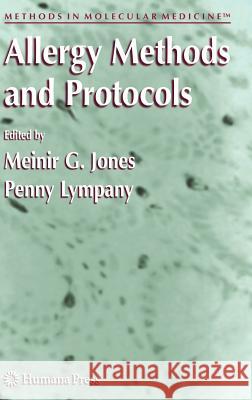 Allergy Methods and Protocols Susan Gordon Menir G. Jones Penny Lympany 9780896038967