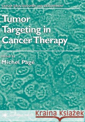 Tumor Targeting in Cancer Therapy Michel Page Michael Page Michel Pag 9780896039193 Humana Press