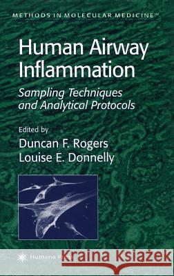 Human Airway Inflammation: Sampling Techniques and Analytical Protocols Rogers, Duncan F. 9780896039230 Humana Press