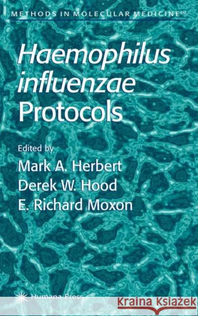 Haemophilus Influenzae Protocols Herbert, Mark A. 9780896039285 Humana Press