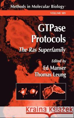 Gtpase Protocols: The Ras Superfamily Manser, Ed 9780896039346 Humana Press