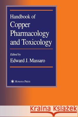 Handbook of Copper Pharmacology and Toxicology Edward J. Massaro 9780896039438