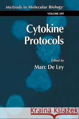 Cytokine Protocols Marc de Ley 9780896039483 Humana Press