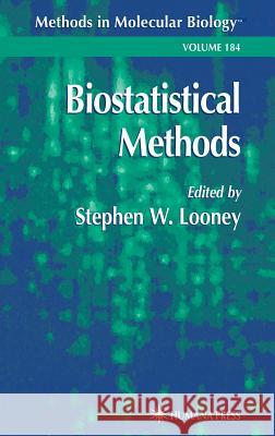 Biostatistical Methods Stephen W. Looney Stephen W. Looney Steven W. Looney 9780896039513 Humana Press