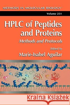 HPLC of Peptides and Proteins: Methods and Protocols Aguilar, Marie-Isabel 9780896039773 Humana Press