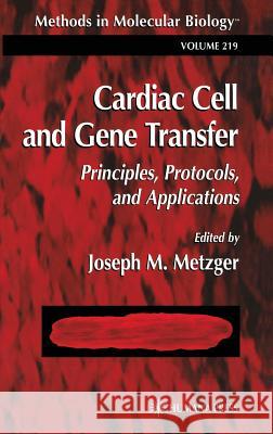 Cardiac Cell and Gene Transfer Joseph M. Metzger Joseph M. Metzger 9780896039940