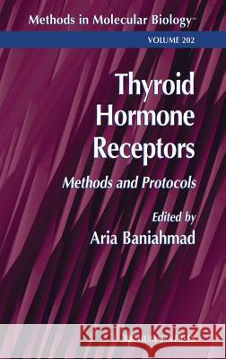 Thyroid Hormone Receptors: Methods and Protocols Baniahmad, Aria 9780896039957 Humana Press