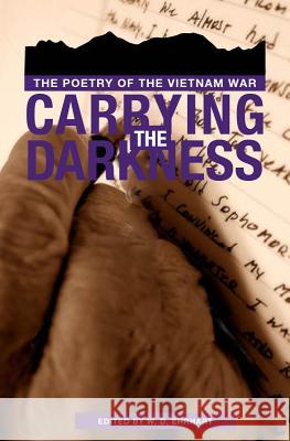 Carrying the Darkness: The Poetry of the Vietnam War Ehrhart, W. D. 9780896721883 Texas Tech University Press