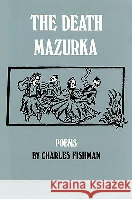 The Death Mazurka Charles Fishman Gerald Stern 9780896722019