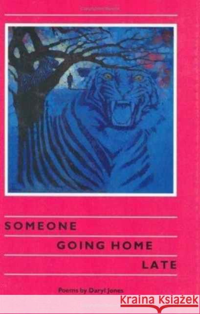 Someone Going Home Late : Poems Daryl Jones Philip Levine 9780896722330
