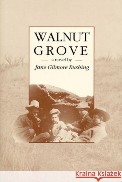 Walnut Grove Jane Gilmore Rushing 9780896722781 Texas Tech University Press