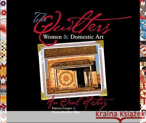 The Quilters : Women and Domestic Art - An Oral History Patricia J. Cooper Norma Bradley Allen 9780896724105