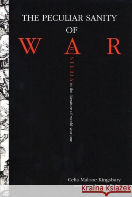 The Peculiar Sanity of War Celia M. Kingsbury 9780896724822 Texas Tech University Press
