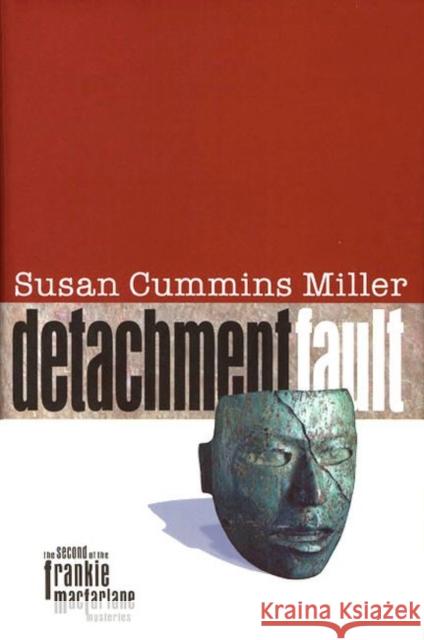 Detachment Fault Susan Cummins Miller 9780896725201 Texas Tech University Press