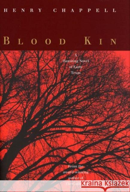 Blood Kin Henry C. Chappell 9780896725300 Texas Tech University Press
