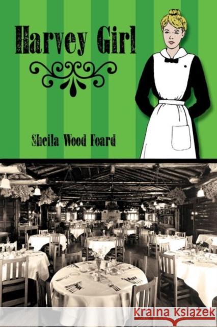 Harvey Girl Sheila Wood Foard 9780896725706 Texas Tech University Press