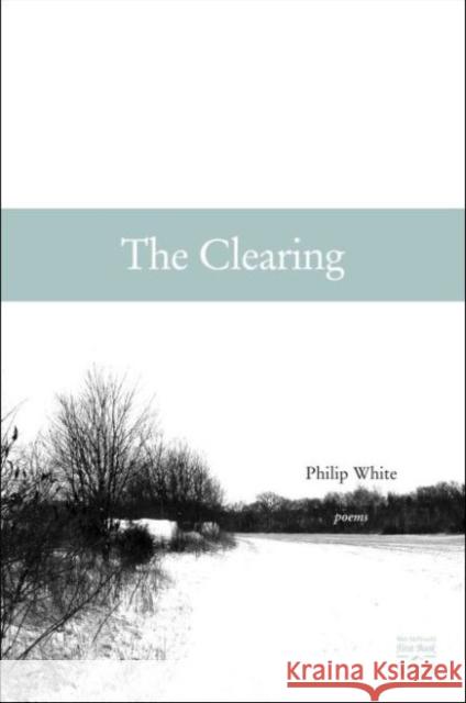 The Clearing Philip White Robert A. Fink 9780896726055