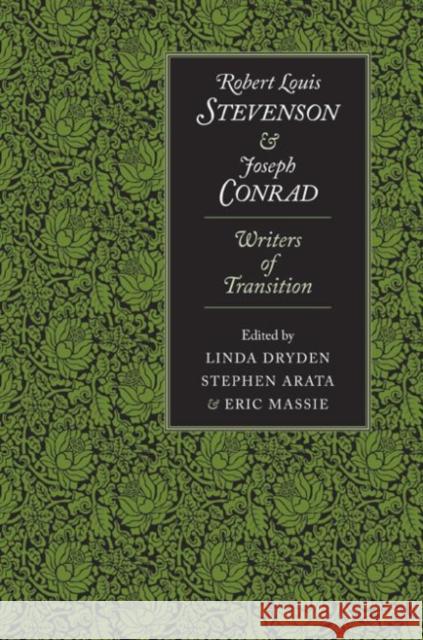Robert Louis Stevenson and Joseph Conrad: Writers of Transition Dryden, Linda 9780896726536