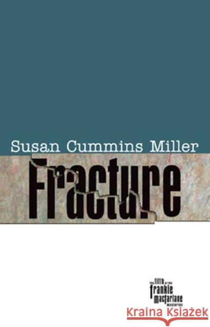 Fracture Susan Cummins Miller 9780896726857 Texas Tech University Press