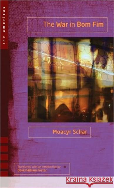 The War in Bom Fim Moacyr Scliar David William Foster 9780896727120