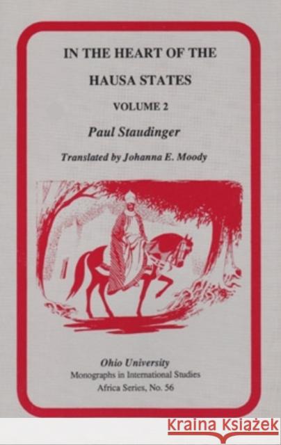 In the Heart of the Hausa States: MIS Af#56 Staudinger, Paul 9780896801608