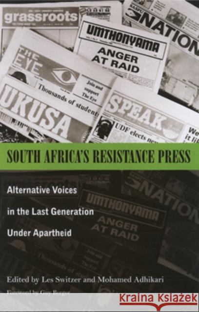 South Africa's Resistance Press: Alternative Voices in the Last Generation under Apartheid Switzer, Les 9780896802131 Ohio University Press