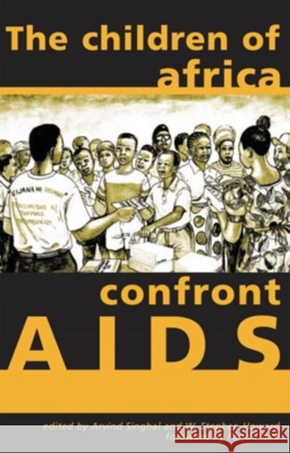 The Children of Africa Confront AIDS: From Vulnerability to Possibility Singhal, Arvind 9780896802322