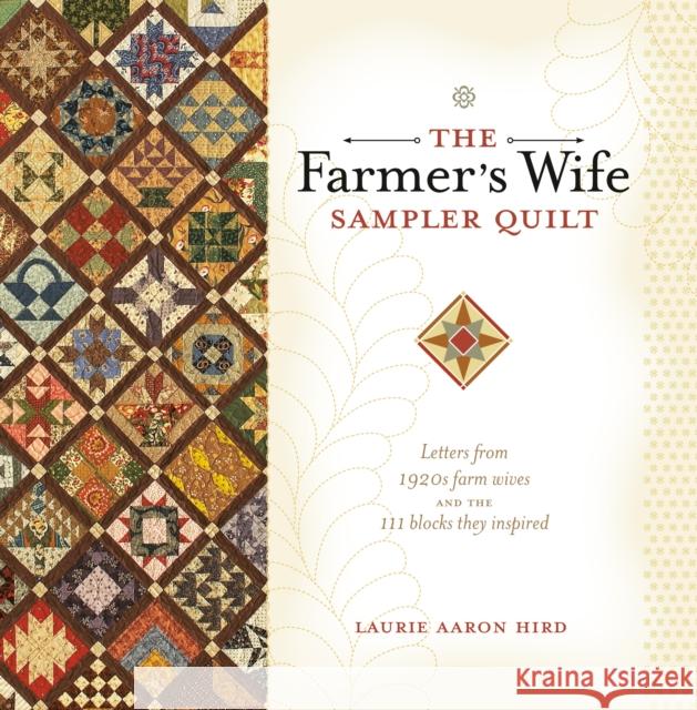 The Farmer's Wife Sampler Quilt: 55 Letters and the 111 Blocks They Inspired Laurie Aaron Hird 9780896898288 Krause Publications