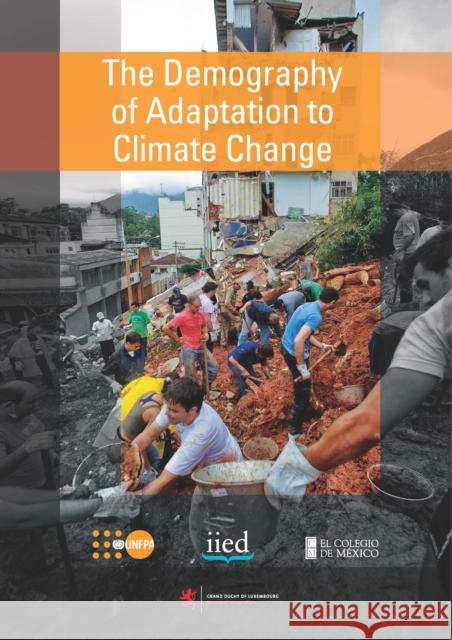 The Demography of Adaptation to Climate Change United Nations Fund for Population Activ 9780897140010 United Nations