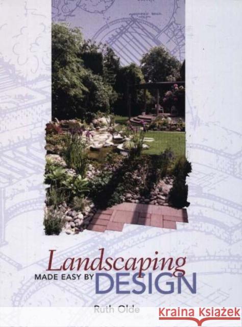 Landscaping Made Easy by Design Ruth Olde 9780897168267 PEANUT BUTTER PUBLISHING,U.S.