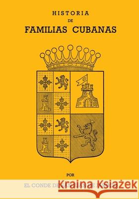 Historia de Familias Cubanas VII Conde de San Juan de Jaruco 9780897293808 Ediciones Universal
