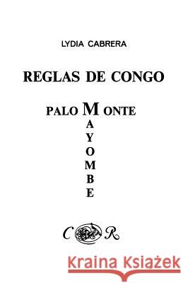 Reglas de Congo/ Palo Monte Mayombe Cabrera, Lydia 9780897293983 Cdiciones Universal