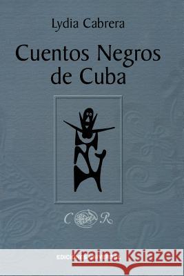 Cuentos Negros de Cuba Lydia Cabrera 9780897296717 Ediciones Universal