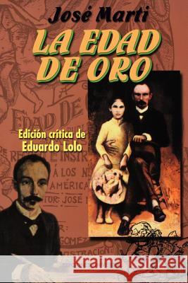 La Edad de Oro Jose Marti 9780897299473