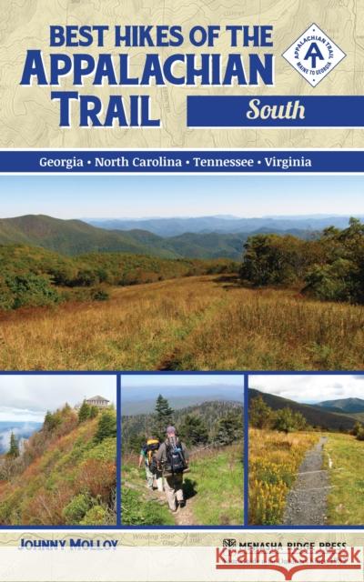 Best Hikes of the Appalachian Trail: South Bob Beazley Johnny Molloy 9780897324748 Menasha Ridge Press