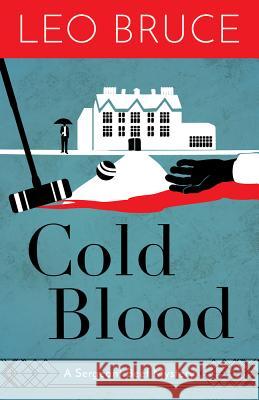Cold Blood: A Sergeant Beef Mystery Leo Bruce 9780897330381