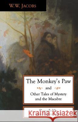 The Monkey's Paw and Other Tales Jacobs, W. W. 9780897334419 Academy Chicago Publishers