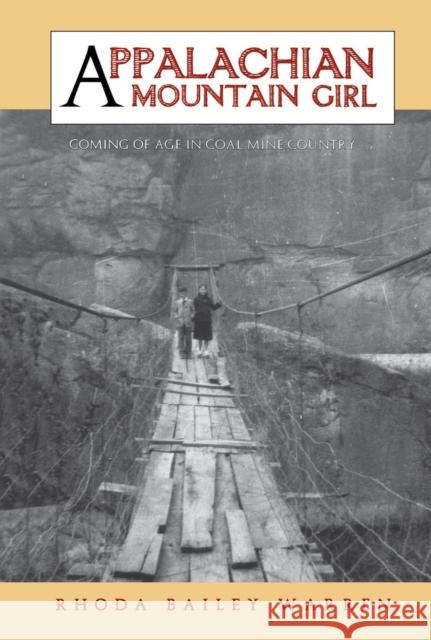 Appalachian Mountain Girl: Coming of Age in Coal Mine Country Warren, Rhoda 9780897335362 Academy Chicago Publishers