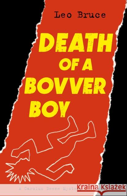 Death of a Bovver Boy: A Carolus Deene Mystery Bruce, Leo 9780897337335 Academy Chicago Publishers