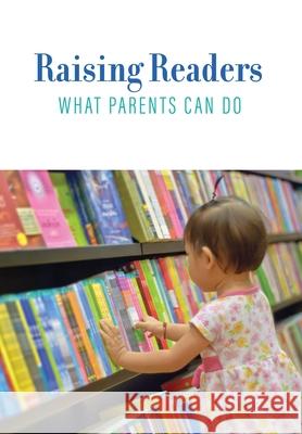 Raising Readers: What Parents Can Do Heron Books 9780897391498 Heron Books