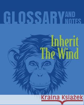 Inherit The Wind Glossary and Notes: Inherit the Wind Heron Books 9780897391726 Heron Books