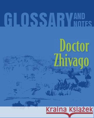 Doctor Zhivago Glossary and Notes: Doctor Zhivago Heron Books 9780897391795 Heron Books