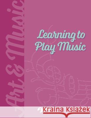 Learning to Play Music Heron Books 9780897392716 Heron Books