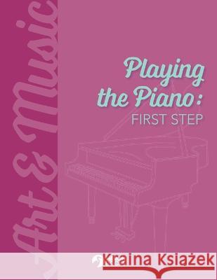 Playing the Piano: First Steps Heron Books 9780897392730 Heron Books