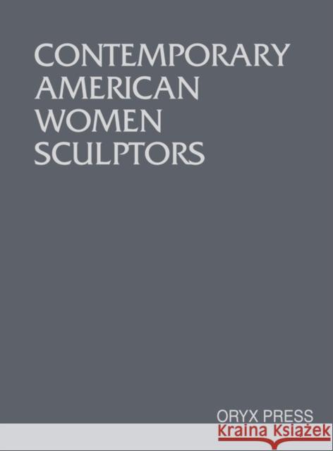 Contemporary American Women Sculptors Virginia Watson-Jones 9780897741392 Oryx Press